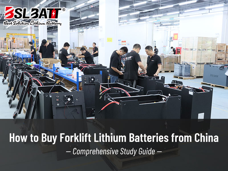 How to Buy Forklift Lithium Batteries from China: Technical Specification Selection and Supplier Verification Guide