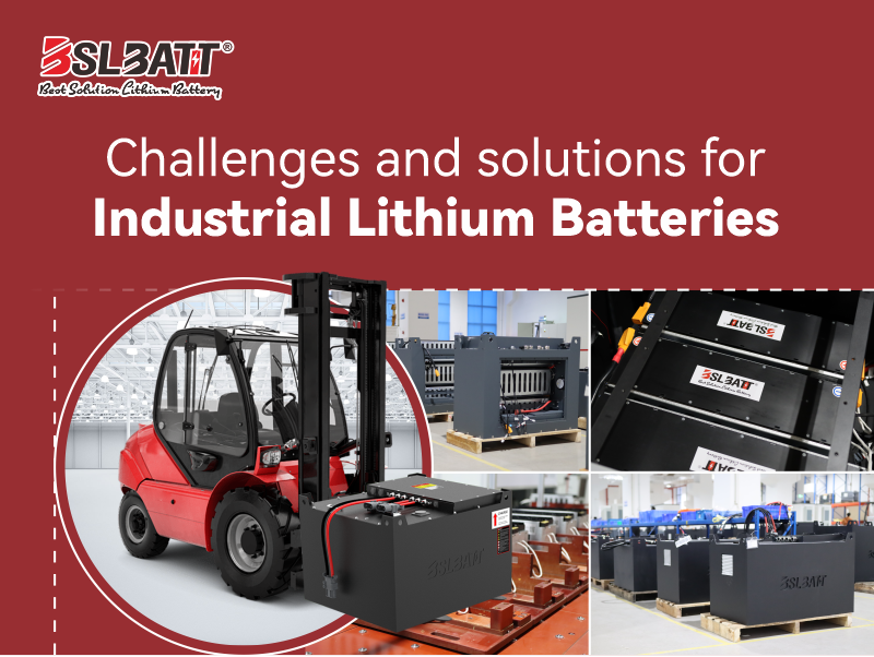 Challenges and solutions for industrial lithium batteries