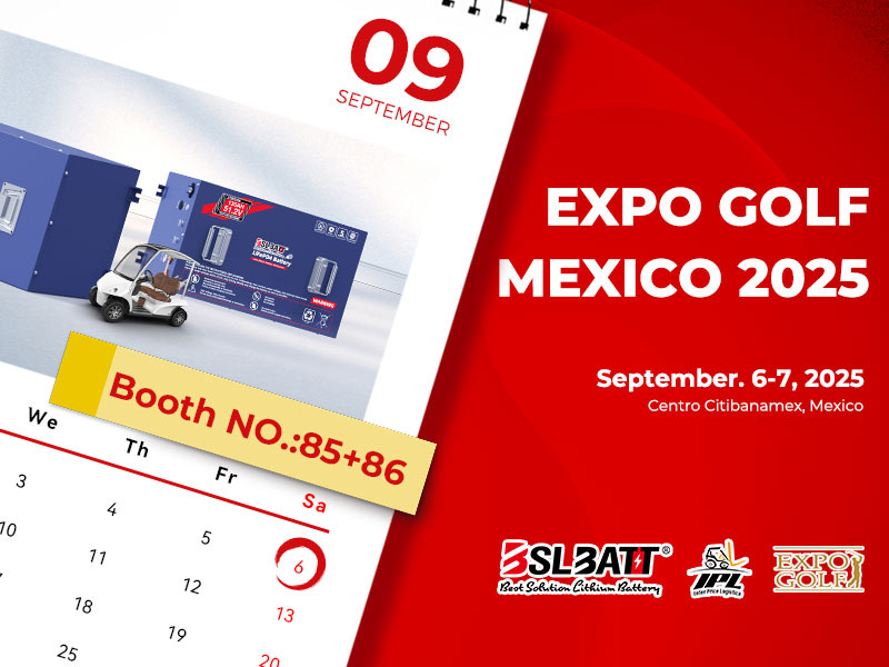 BSLBATT Lithium Batteries Shine at the Expo Golf Mexico 2025: Revolutionizing Golf Cart Power, Creating a Green Future Together