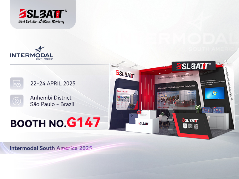 BSL Battery – Industrial: Green Logistics Focus at Intermodal South America 2025 in Brazil