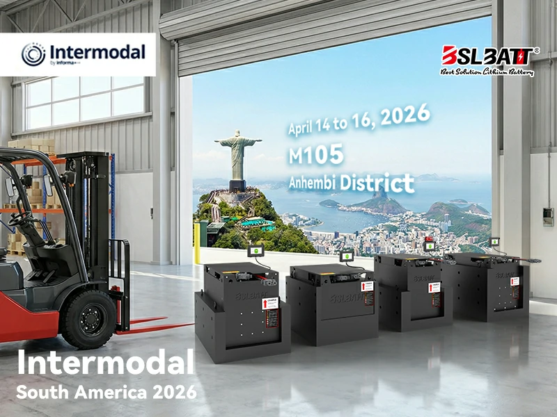 Meet BSLBATT at Intermodal South America 2026: Powering the Next Generation of Material Handling