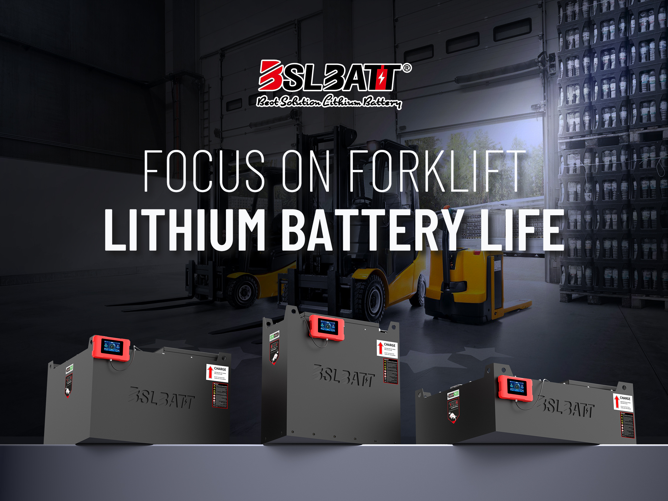 FOCUS ON FORKLIFT LITHIUM BATTERY LIFE TO IMPROVE OPERATIONAL EFFICIENCY