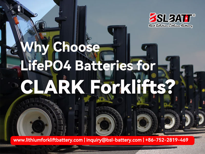 Why Choose LifePO4 Batteries for CLARK Forklifts?