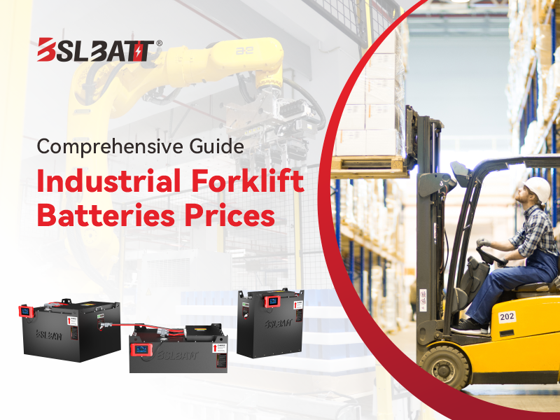 INDUSTRIAL FORKLIFT BATTERIES PRICES: A COMPREHENSIVE GUIDE