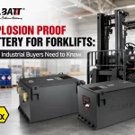 Explosion Proof Battery for Forklifts: What Industrial Buyers Need to Know