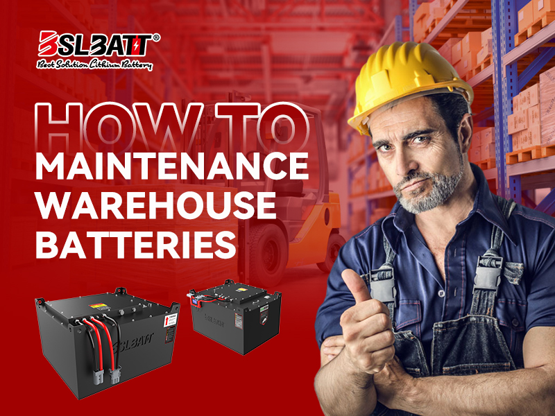 HOW TO MAINTENANCE WAREHOUSE BATTERIES