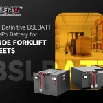 Engineered Power: The Definitive BSLBATT LiFePo Battery for Linde Forklift Fleets