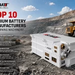 Top 10 Lithium Battery Manufacturers for Mining Machinery